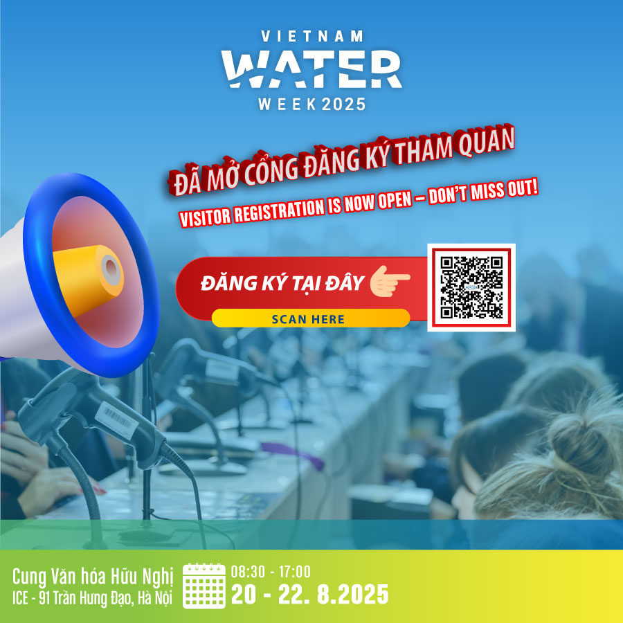 Mở cổng đăng ký tham quan sự kiện Tuần lễ ngành Nước Việt Nam - Vietnam Water Week 2025